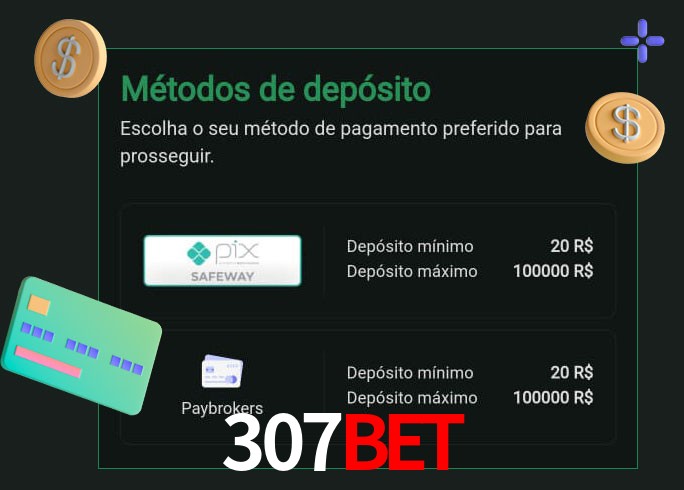 O cassino 307BET oferece uma grande variedade de métodos de pagamento