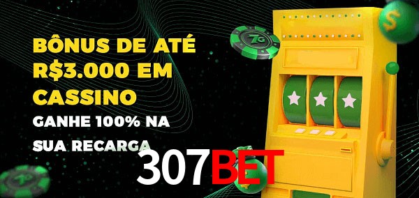 307BET melhor bônus de depósito